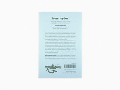 Alexis Pauline Gumbs - Non-noyées, Leçons féministes Noires apprises auprès des mammifères marins