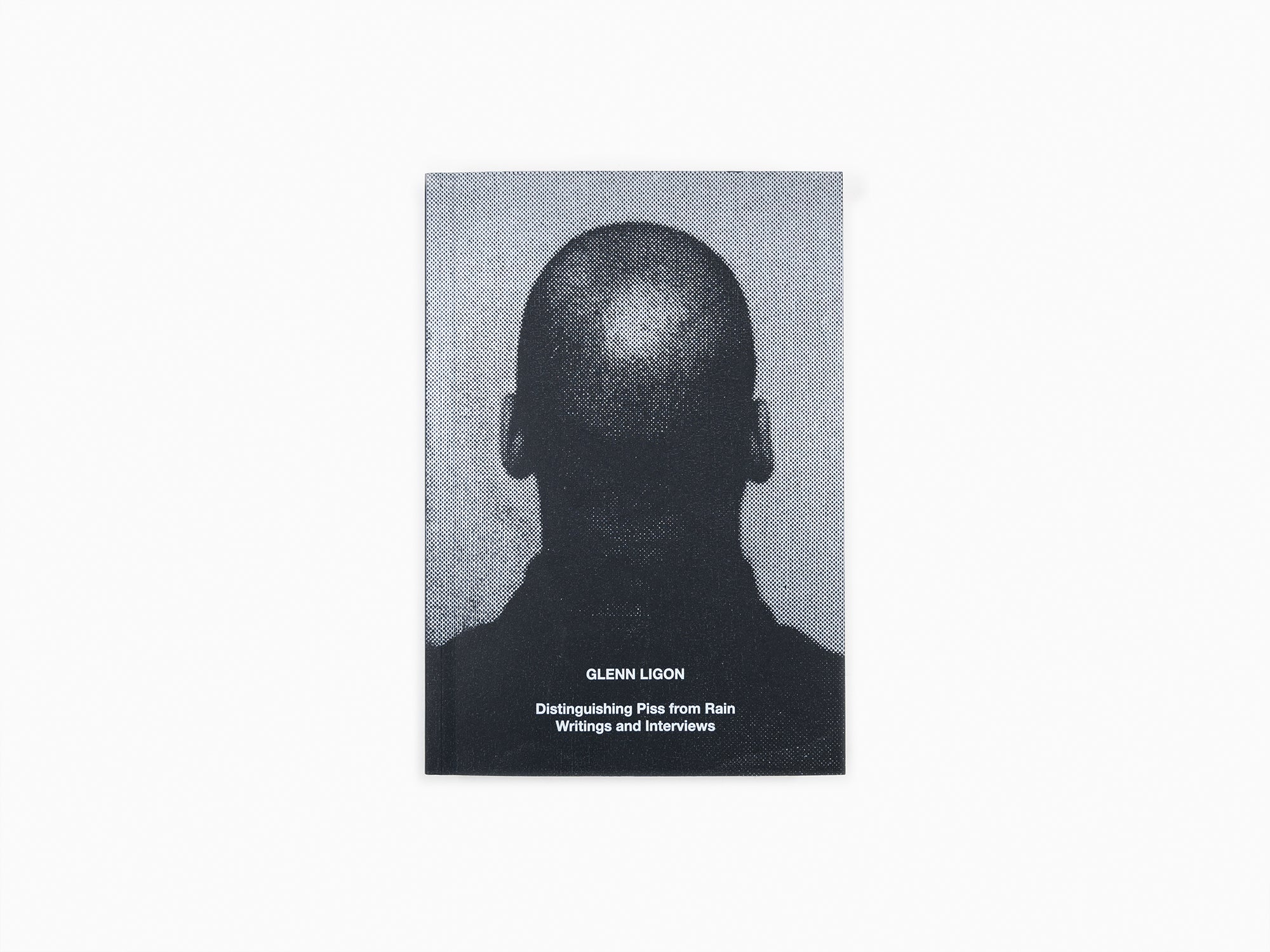 Glenn Ligon - Distinguer la pisse de la pluie : écrits et entretiens