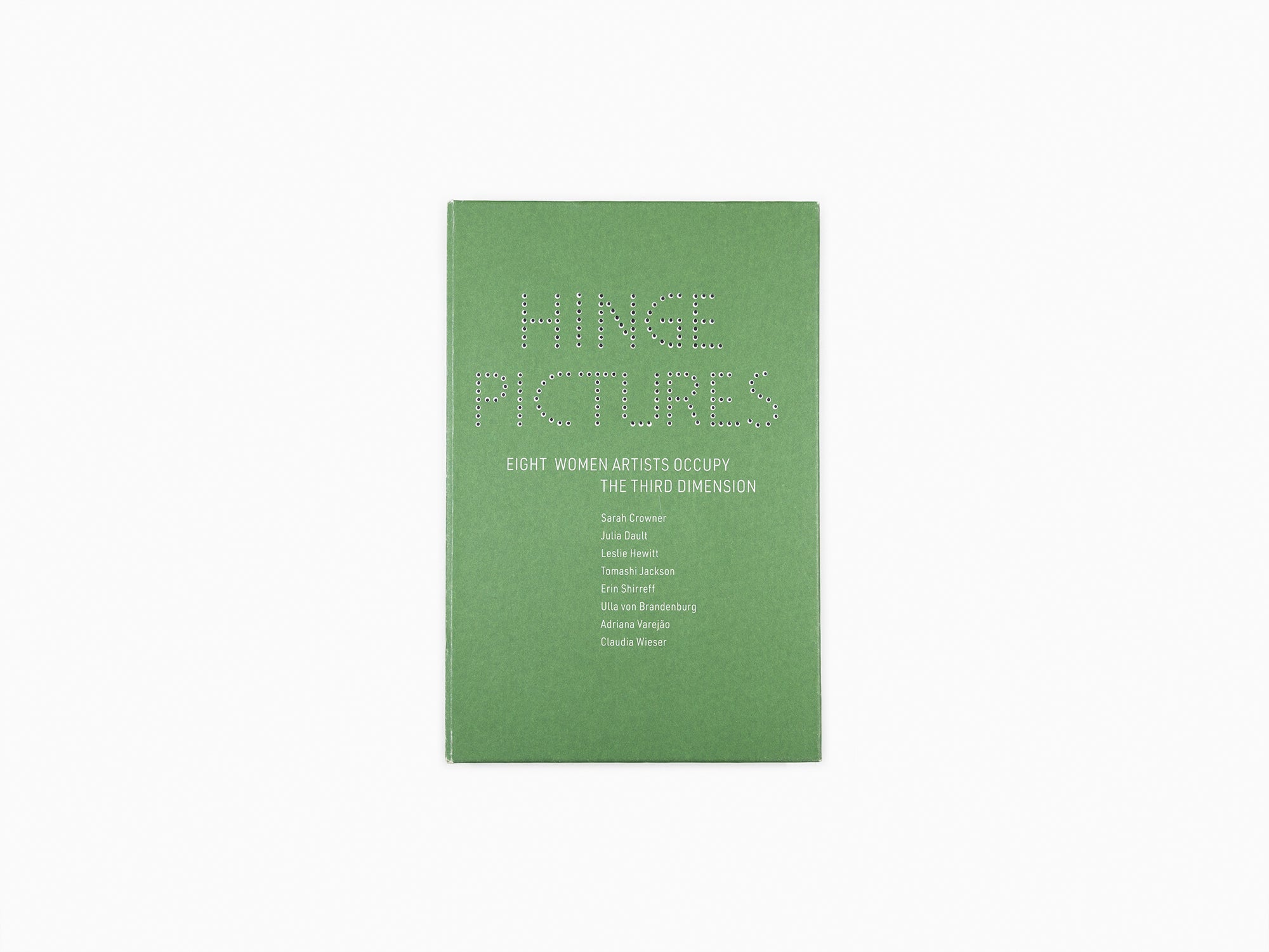 Hinge Pictures, Huit femmes artistes occupent la troisième dimension