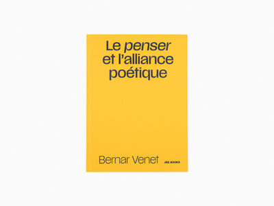 Bernar Venet - Le Penser et l'Alliance Poétique