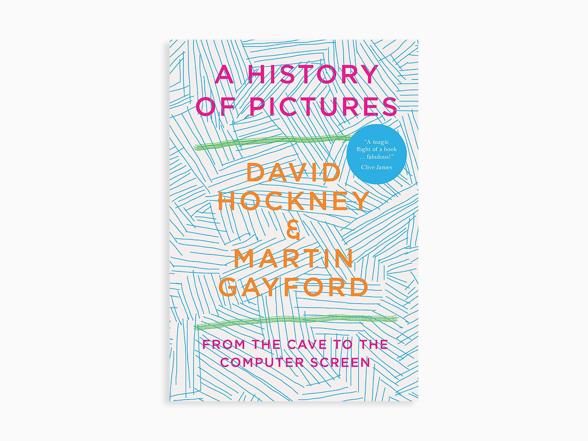 David Hockney & Martin Gayford - Une histoire de l'image. De la grotte à l'écran d'ordinateur (nouvelle édition)