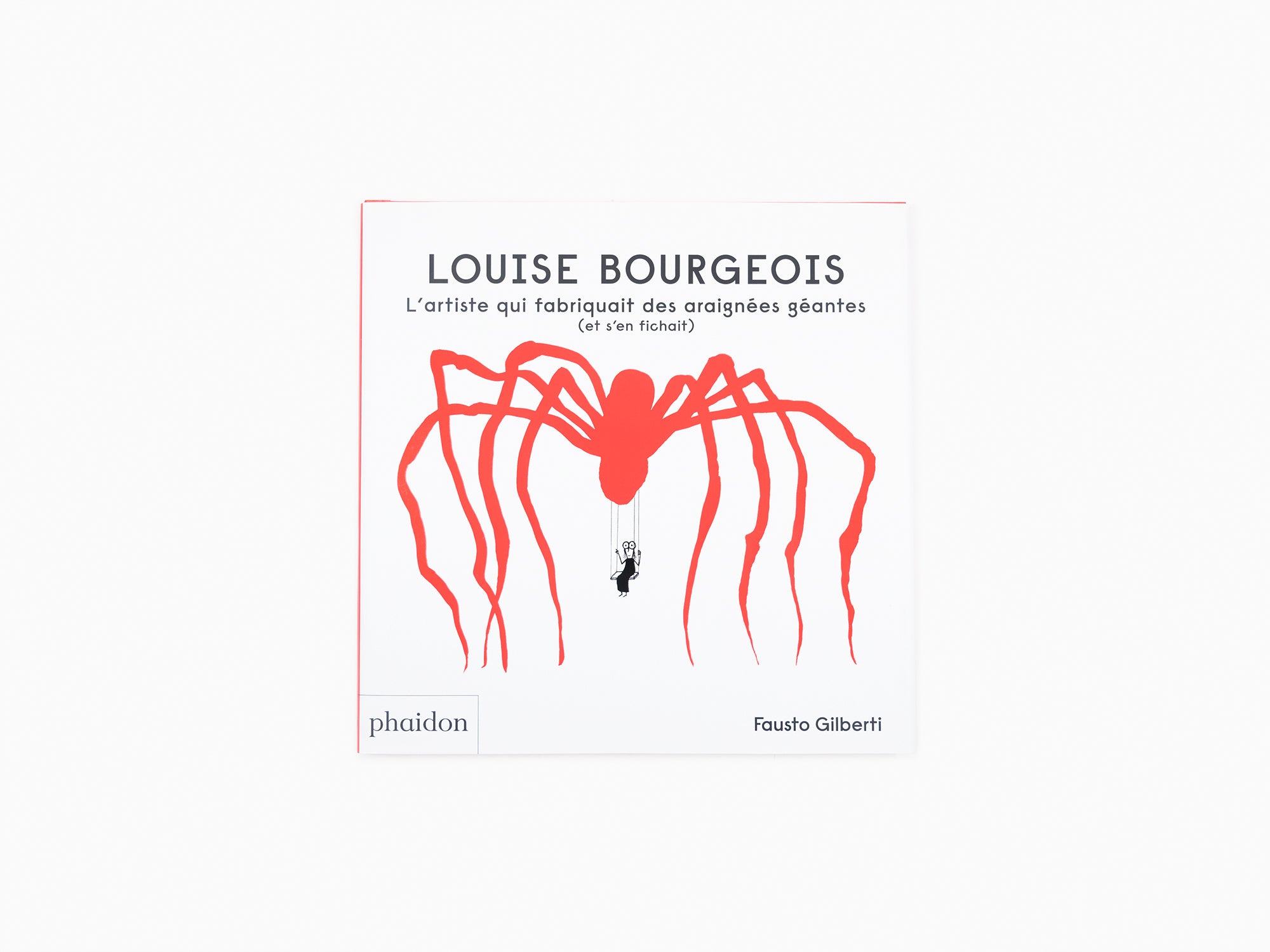 Fausto Gilberti - Louise Bourgeois, l'artiste qui fabriquait des araignées géantes (et s'en fichait)