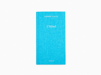 Sophie Calle - L'hôtel (Livre V)