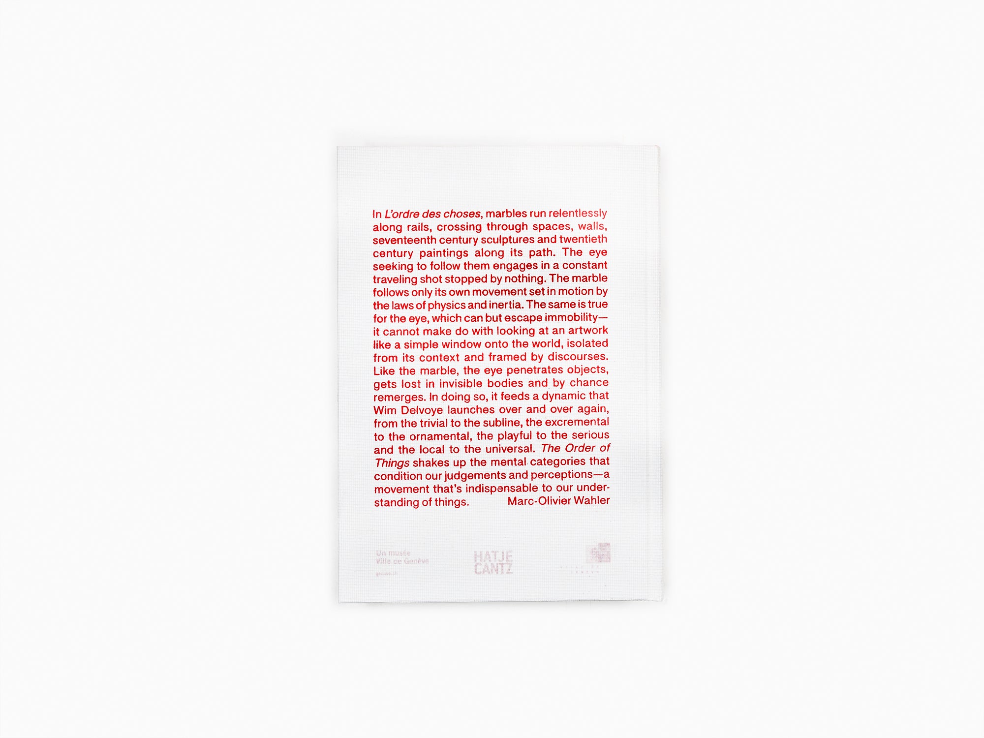 L'ordre des choses - Carte blanche à Wim Delvoye