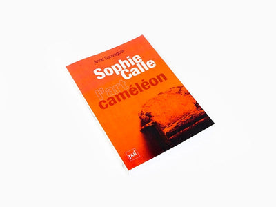 Anne Sauvageot - Sophie Calle, l'art caméléon
