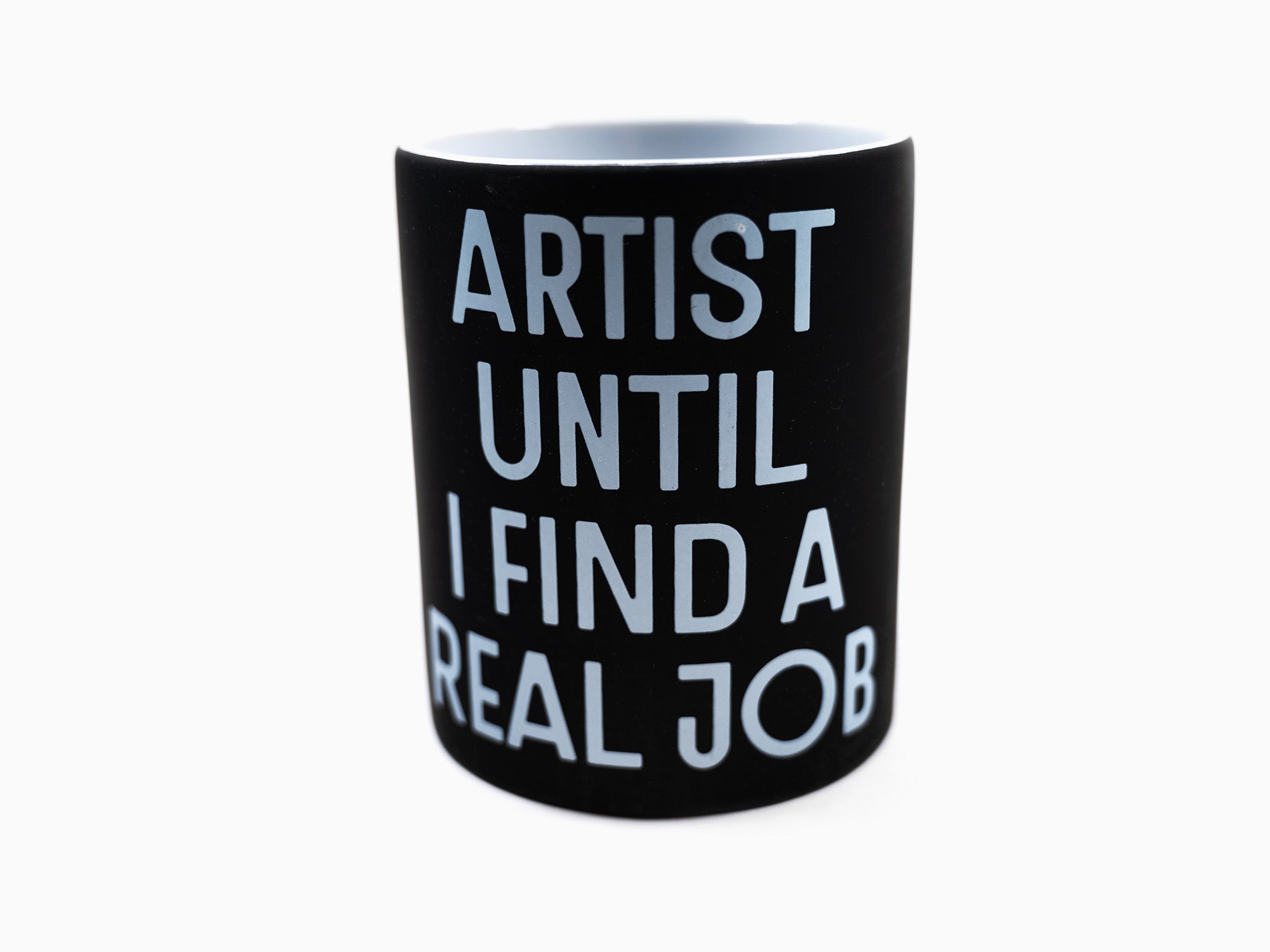 JR - Artist Until I Find A Real Job Mug