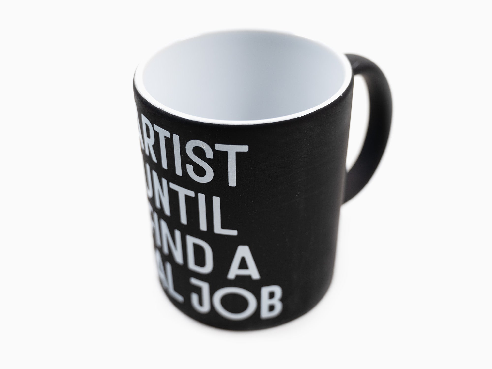 JR - Artist Until I Find A Real Job Mug