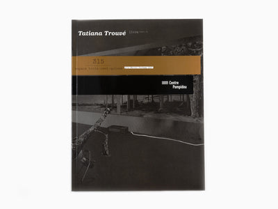 Tatiana TROUVE - 315 Centre Pompidou