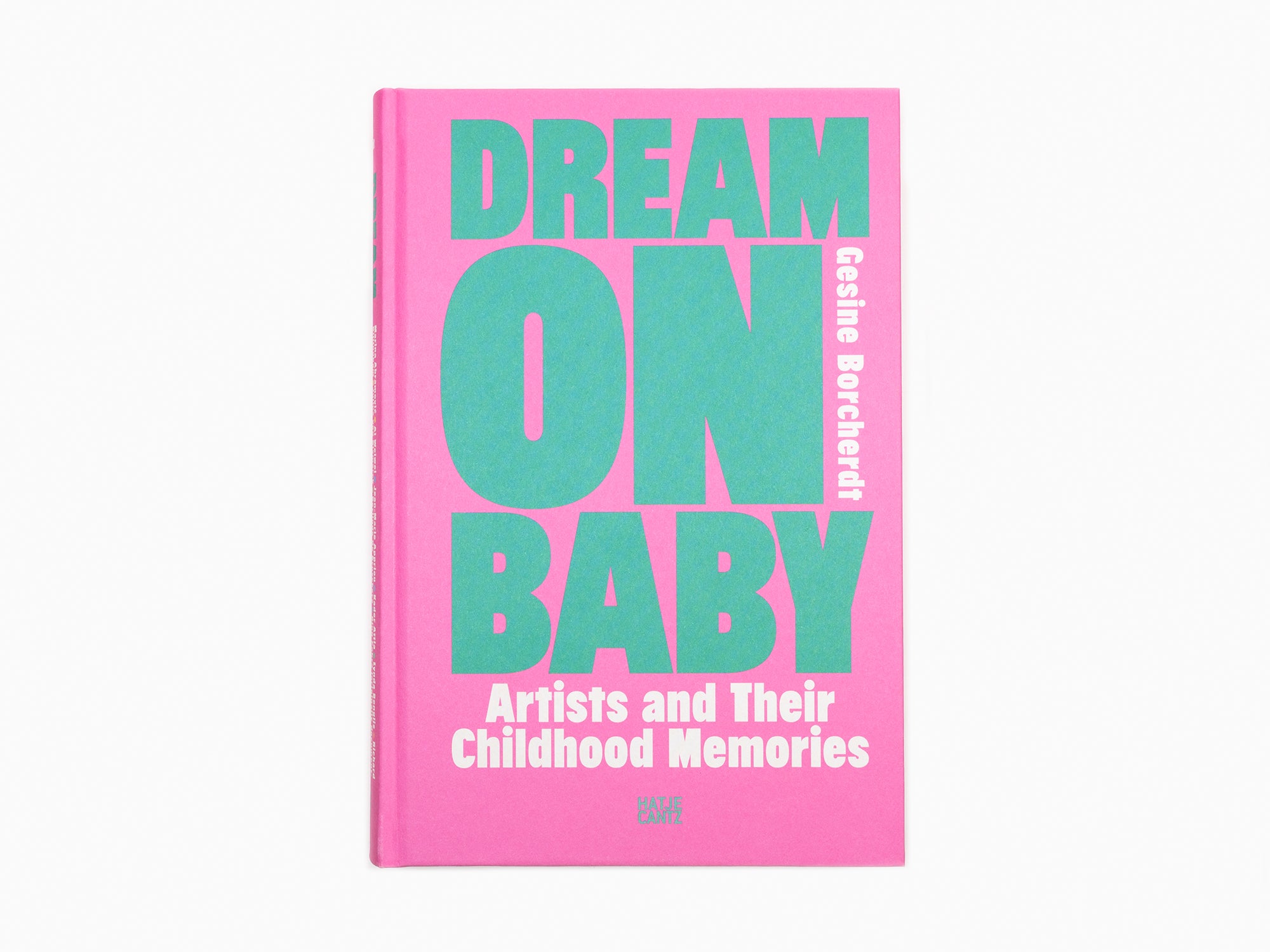 Gesine Borcherdt - Dream On baby : les artistes et leurs souvenirs d'enfance