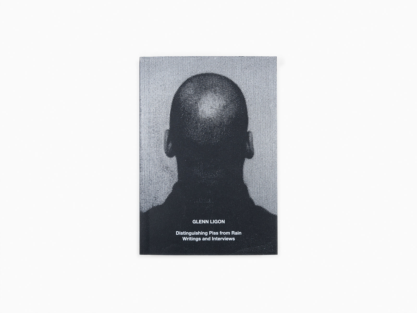 Glenn Ligon - Distinguer la pisse de la pluie : écrits et entretiens