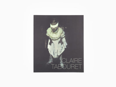 Claire Tabouret  monographie Isabelle Gounod)