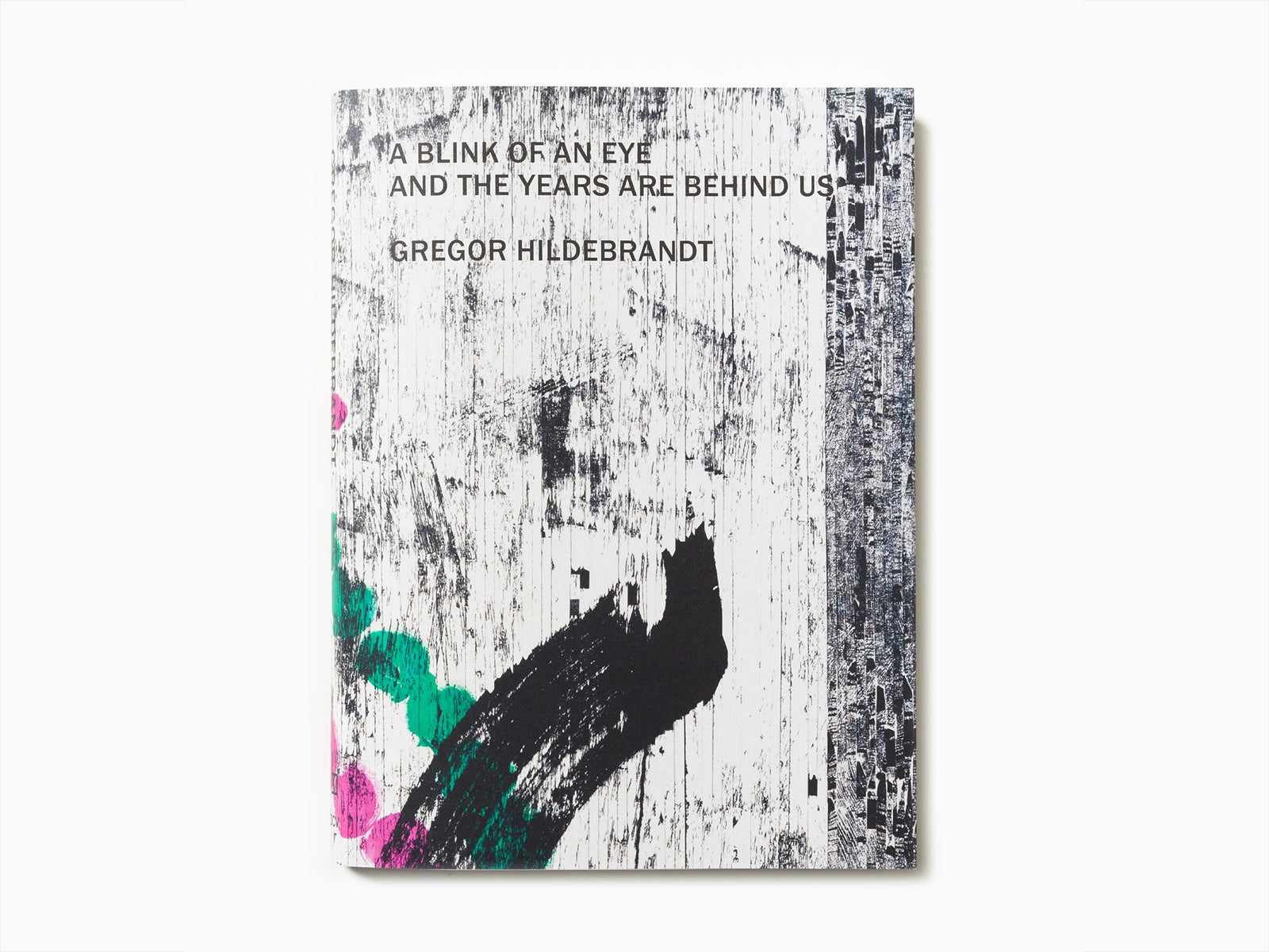Gregor Hildebrandt - Un clin d'œil et les années sont derrière nous
