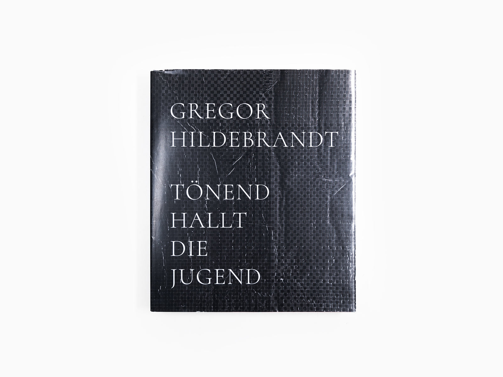Gregor Hildebrandt - Tonend hallt die Jugend