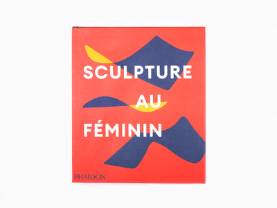 Lisa Le Feuvre - Sculpture au féminin