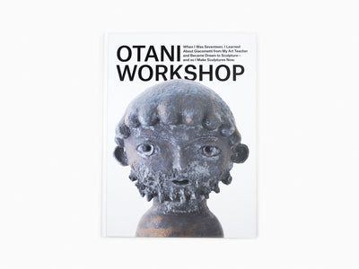 Otani Workshop - Quand j'avais dix-sept ans, j'ai appris à connaître Giacometti...