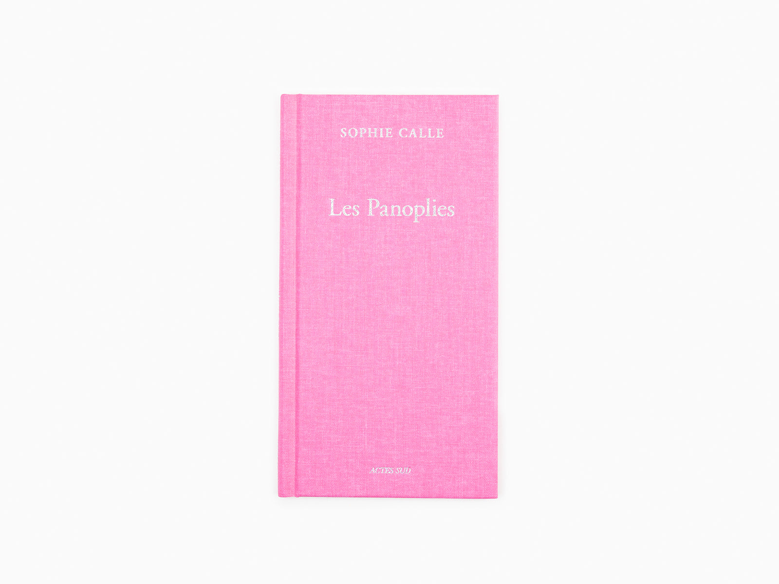 Sophie Calle - Les panoplies (Livre III)