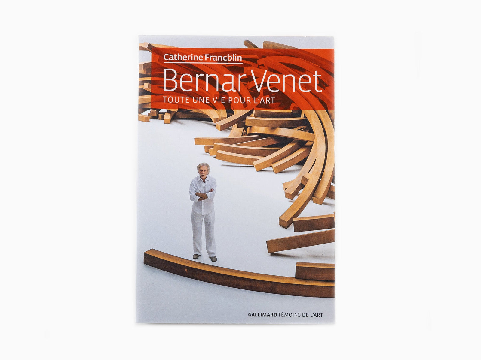 Catherine Francblin- Bernar Venet, Toute une vie pour l'art