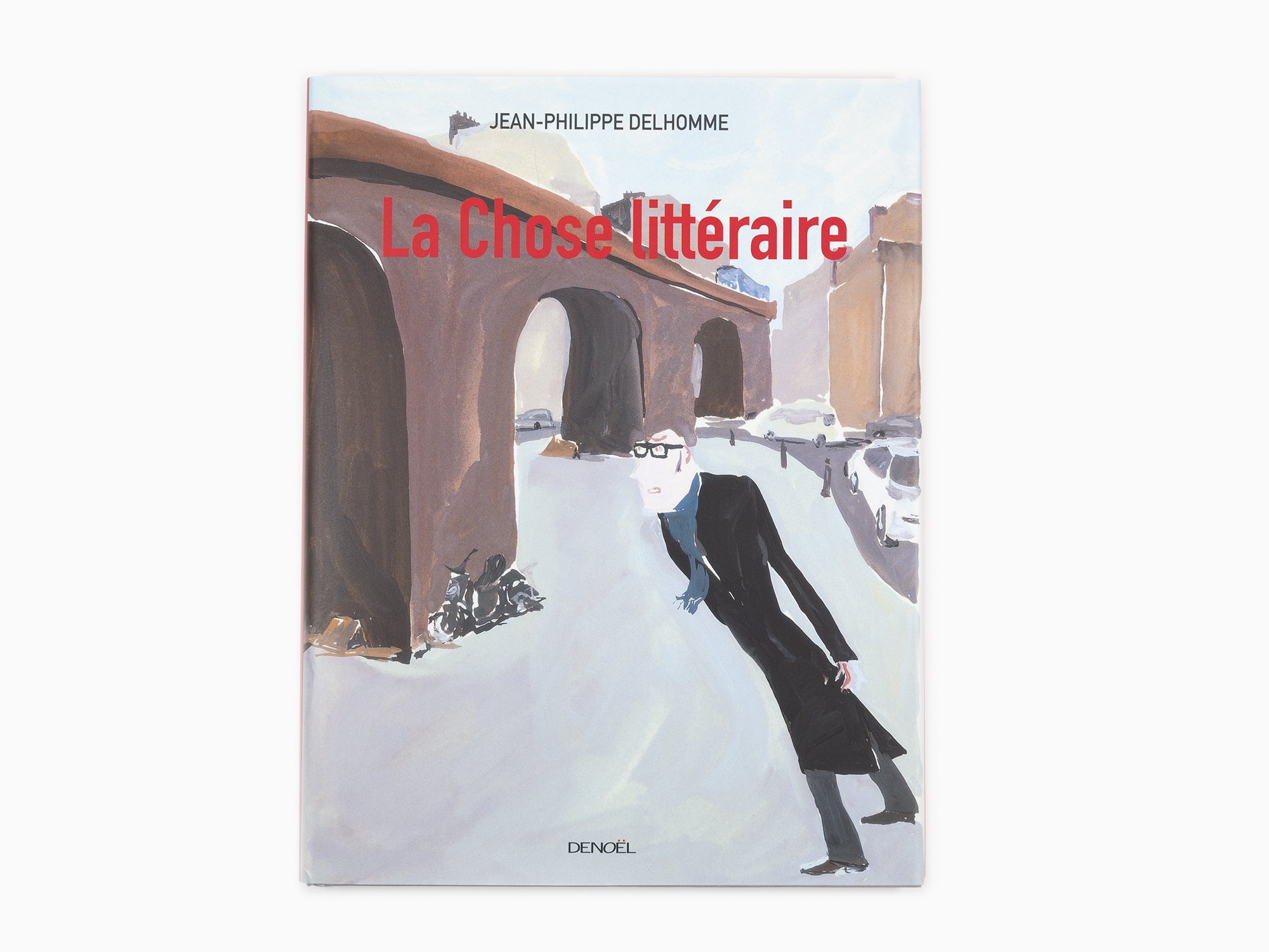 Jean-Philippe Delhomme - La chose littéraire