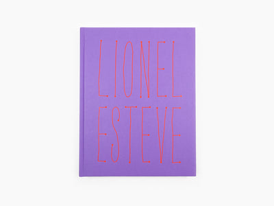 Lionel Estève - Lionel Estève monographie 2022 