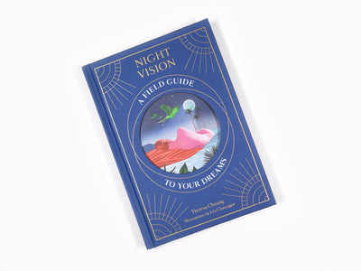 Night Vision - A Field Guide to Your Dreams