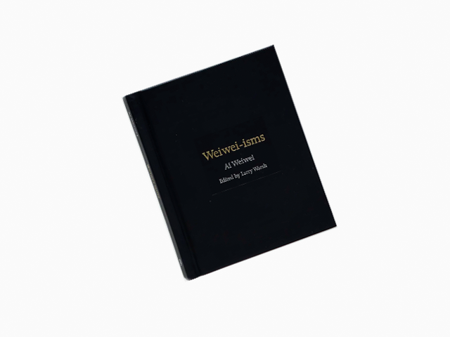 Ai Weiwei - Weiwei-ismes